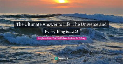 42: The Answer to Life, the Universe, and Everything