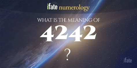 4242 Meaning: Demystifying the Enigma Behind the Numbers