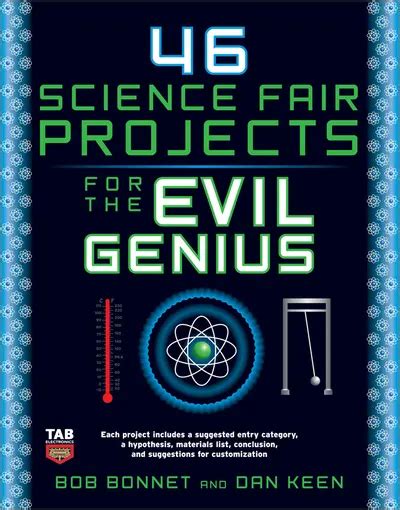 46 Science Fair Projects for the Evil Genius Reader