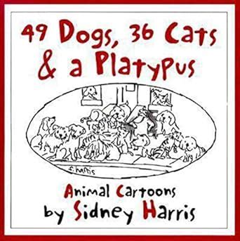 49 dogs 36 cats and a platypus animal cartoons PDF