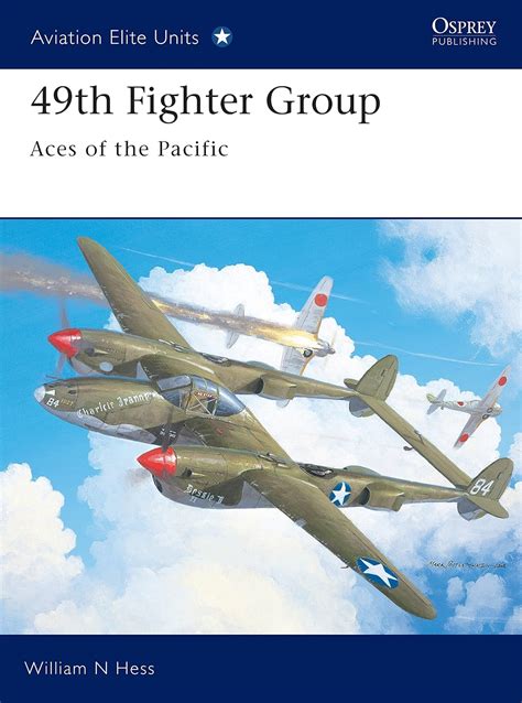 49th fighter group aces of the pacific aviation elite units Kindle Editon