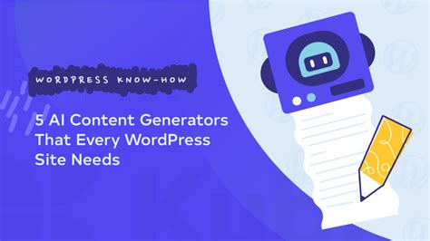 5,000+ Words of Wisdom: The Ultimate Guide to WordPress AI Website Generators