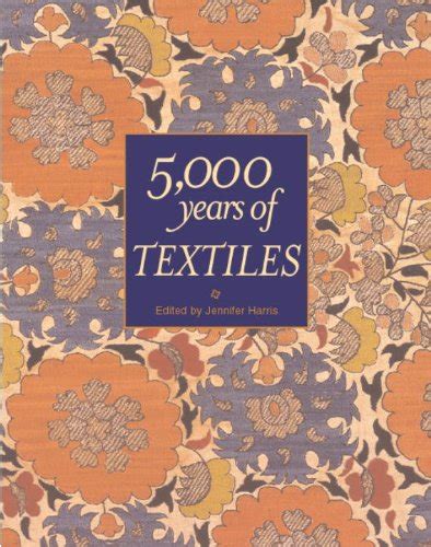 5 000 years of textiles five thousand years of textiles Kindle Editon