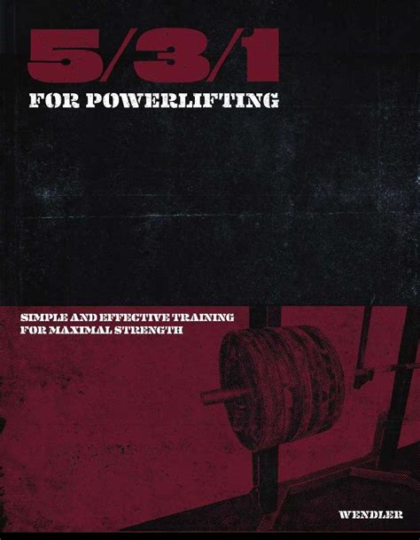 5 3 1 for Powerlifting Simple and Effective Training for Maximum Strength by Jim Wendler 2011 Paperback