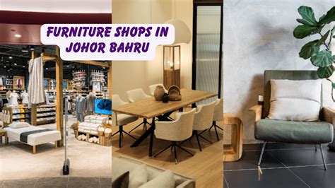 5 Cheapest Furniture Shops in Johor Bahru: Save Big on Your Home Decor