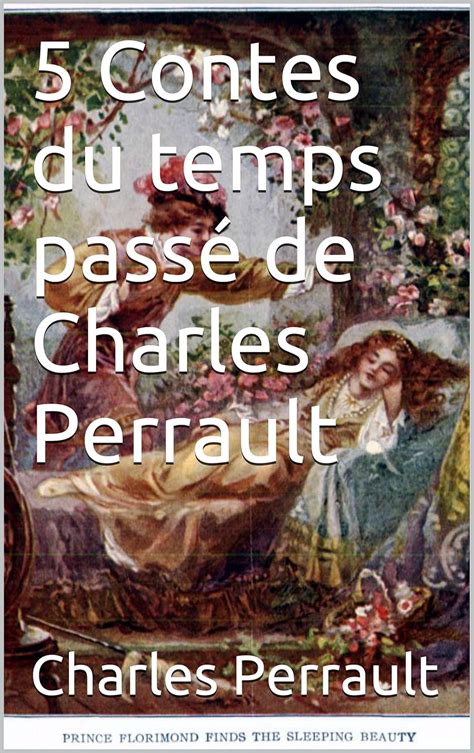 5 Contes du temps passé de Charles Perrault French Edition