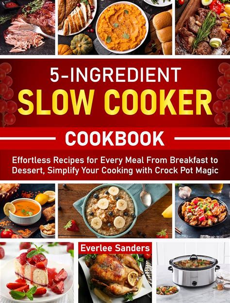 5 Ingredient Slow Cooker Cookbook From Crock Pot to Table Everyday Slow Cooker Recipes Epub