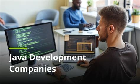 5 Java Development Companies That Will Exceed Your Expectations