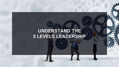 5 Levels of Leadership: Unlock Your True Potential