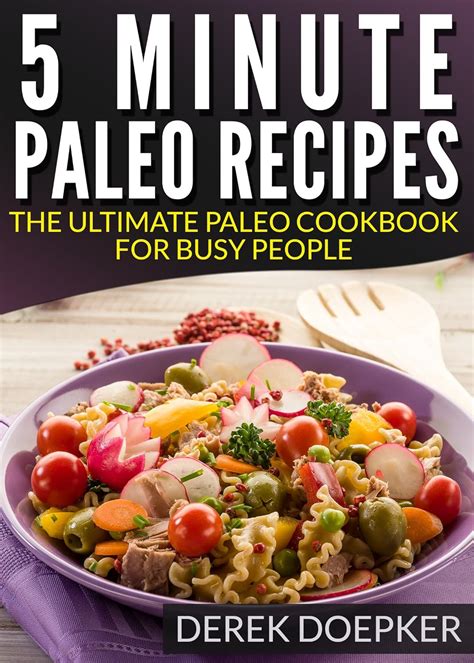 5 Minute Paleo recipes The Ultimate Paleo Cookbook For Busy People Epub