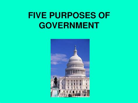 5 Purposes of Government: The Power of Public Policy