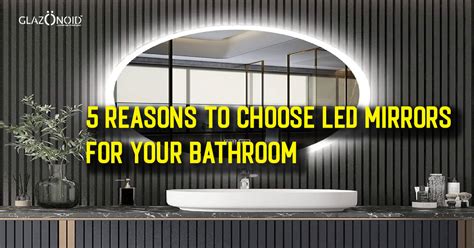 5 Reasons Why Bathroom LED Mirrors Are the Future of Luxury