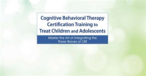 5 Reasons Why You Need a Cognitive Behavioral Therapy Certification Today