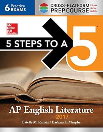 5 Steps to a 5 AP English Literature 2017 Reader