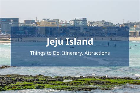 5 Things to Do in Jeju-si: A Guide to Jeju's Capital