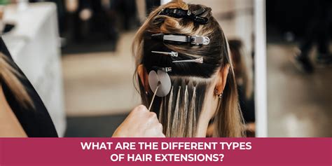 5 Types of Hair Extensions for Every Hairstyle