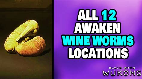 5 Ultimate Awakened Wine Worm Locations: An In-Depth Guide for Adventurous Connoisseurs