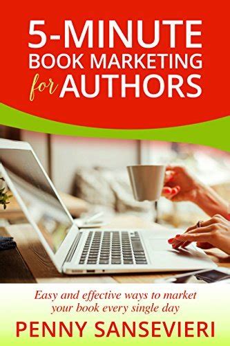 5-Minute Book Marketing for Authors Easy and effective ways to market your book every single day Epub