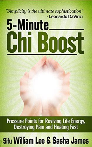 5-Minute Chi Boost Pressure Points for Reviving Life Energy Avoiding Pain and Healing Fast Chi Powers for Modern Age Book 1 Doc