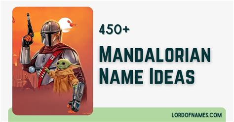 50+ Captivating Mandalorian Names to Inspire Your Imagination