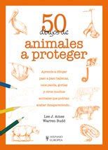 50 Dibujos de animales a proteger 50 Drawings of Animals to Protect Juegos-hobbies Games-hobbies Spanish Edition Doc