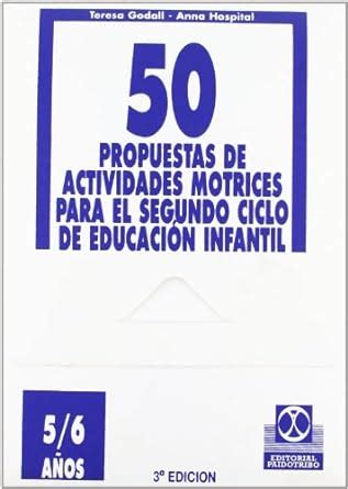 50 Propuestas de Actividades Motrices Para 5 6 Anos Spanish Edition PDF