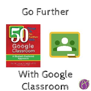 50 Things Further Google Classroom Reader