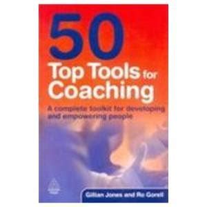 50 Top Tools for Coaching A Complete Toolkit for Developing and Empowering People PDF