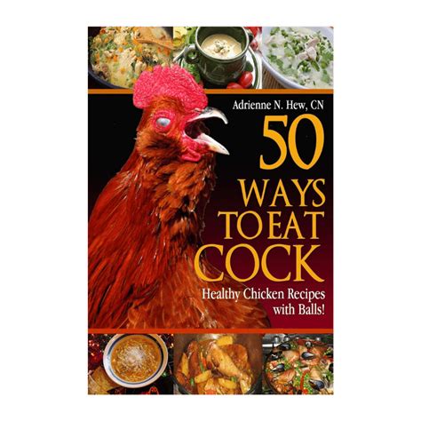 50 Ways to Eat Cock Healthy Chicken Recipes with Balls Health AlternaTips Doc