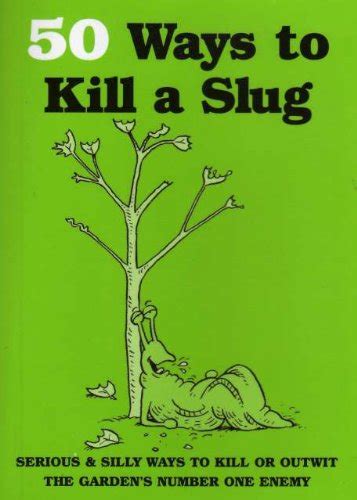 50 Ways to Kill a Slug PDF