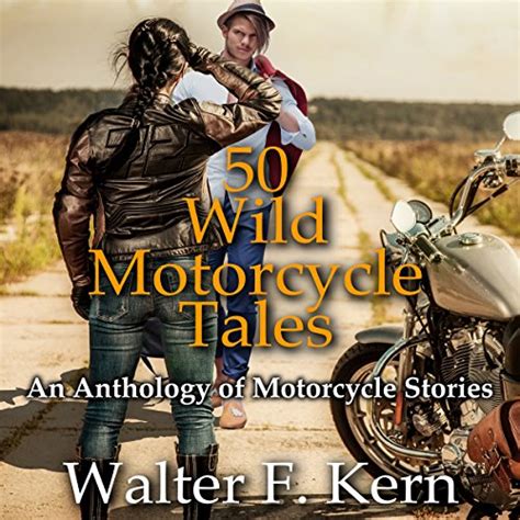 50 Wild Motorcycle Tales An Anthology of Motorcycle Stories Epub