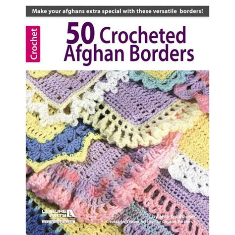 50 crocheted afghan borders leisure arts 4382 Kindle Editon