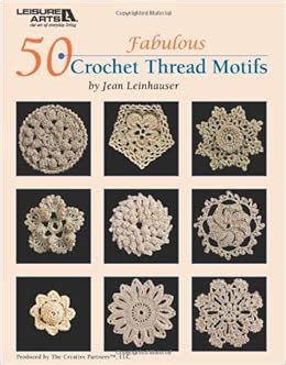 50 fabulous crochet thread motifs leisure arts 4421 PDF