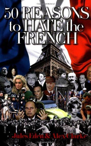 50 reasons to hate the french or vive la difference Doc