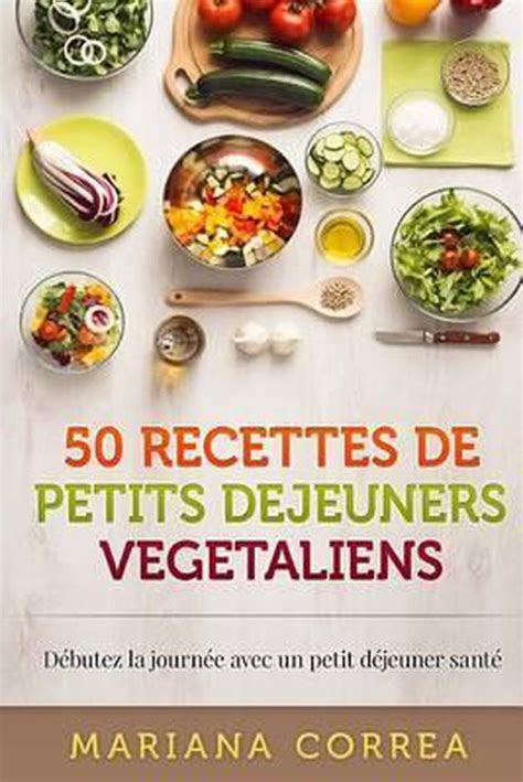 50 recettes petits dejeuners vegetaliens Doc