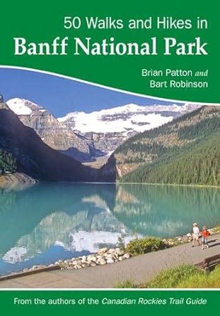 50 walks and hikes in banff national park Kindle Editon