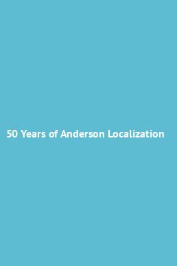 50 years of anderson localization 50 years of anderson localization Epub