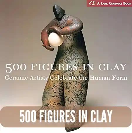 500 Figures in Clay Ceramic Artists Celebrate the Human Form Reader