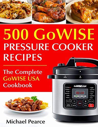 500 GoWise Pressure Cooker Recipes Epub