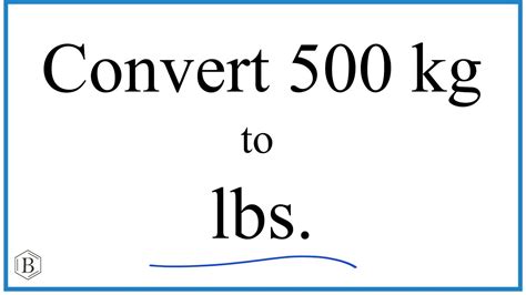 500 Kilos to Lbs: Convert With Accuracy