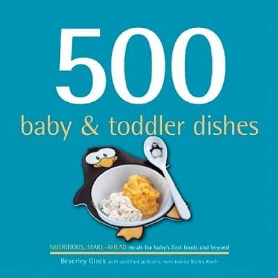 500 baby and toddler dishes 500 cooking sellers 500 series cookbooks Reader