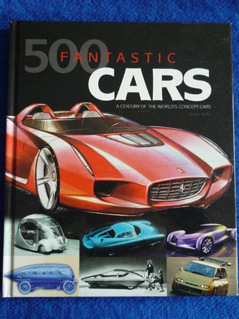 500 fantastic cars a century of the worlds concept cars PDF