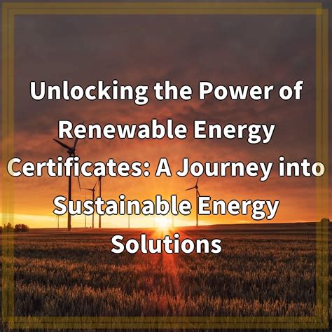 5000+ Renewable Energy Certificates: Unlocking a Brighter Energy Future