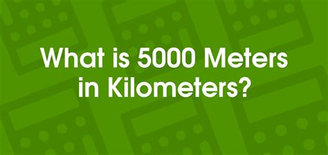 5000 Meters to KM: A Comprehensive Guide