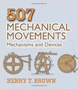507 Mechanical Movements Mechanisms and Devices Dover Science Books Epub