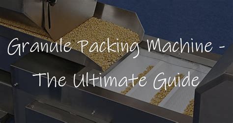 50kg Granule Packing Machine: The Ultimate Guide to Packing Granules Efficiently