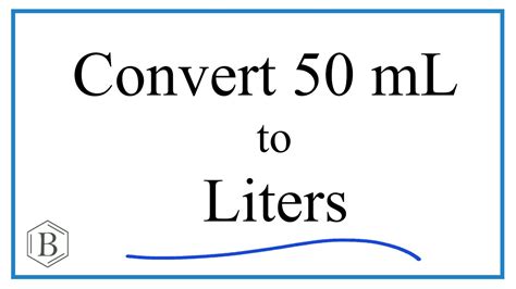 50ml to Liter: Unraveling the Conversion and Practical Applications