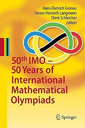 50th IMO - 50 Years of International Mathematical Olympiads 1st Edition Reader