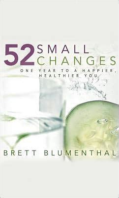 52 Small Changes One Year to a Happier Healthier You Doc