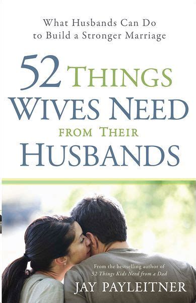 52 Things Wives Need from Their Husbands What Husbands Can Do to Build a Stronger Marriage Doc